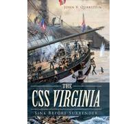 John V. Quarstein The CSS Virginia (Tascabile)