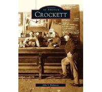 John V. Robinson Crockett (Tascabile) Images of America
