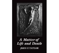 John V. Taylor A Matter of LIfe and Death (Tascabile)