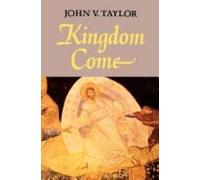 John V. Taylor Kingdom Come (Tascabile)