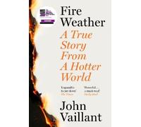 John Vaillant Fire Weather (Copertina rigida)