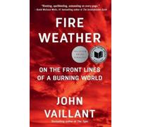 John Vaillant Fire Weather (Tascabile)