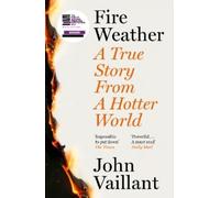 John Vaillant Fire Weather (Tascabile)