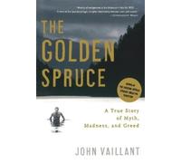 John Vaillant The Golden Spruce (Tascabile)