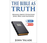 John Valade The Bible as TRUTH (Tascabile)