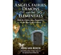 John Van Auken Angels, Fairies, Demons and the Elementals (Tascabile)