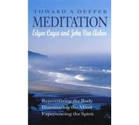 John Van Auken Edgar Cayce Toward a Deeper Meditation (Tascabile)