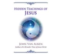 John Van Auken Hidden Teachings of Jesus (Tascabile)