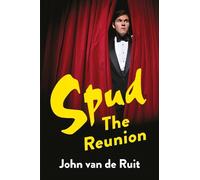 John van de Ruit Spud: The Reunion (Tascabile)