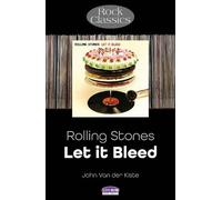 John Van der Kiste Rolling Stones: Let It Bleed (Tascabile) Rock Classics