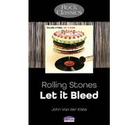 John Van der Kiste Rolling Stones: Let It Bleed (Tascabile) Rock Classics
