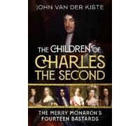 John Van der Kiste The Children of Charles the Second (Copertina rigida)