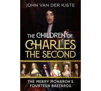John Van der Kiste The Children of Charles the Second (Copertina rigida)