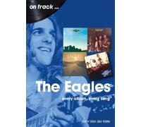 John Van der Kiste The Eagles On Track (Tascabile) On Track