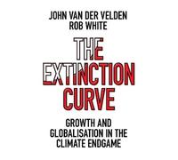 John van der Velden Rob White The Extinction Curve (Tascabile)