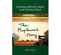 John Van Dyk Fostering a Reflective Culture in the Christian School (Tascabile)