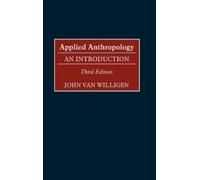 John van Willigen Applied Anthropology (Copertina rigida)