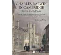 John Van Wyhe Charles Darwin In Cambridge: The Most Joyful Years (Tascabile)