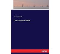 John Vanbrugh The Provok'd Wife (Tascabile)