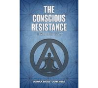 John Vibes Derrick Broze The Conscious Resistance Trilogy (Tascabile)
