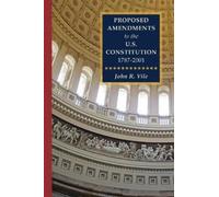 John Vile Proposed Amendments to the U.S. Constitution 1787-2 (Copertina rigida)