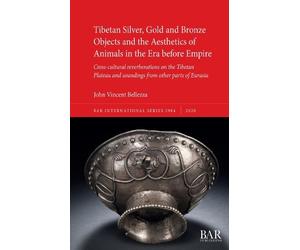 John Vincent Be Tibetan Silver, Gold and Bronze Objects and the Aest (Tascabile)