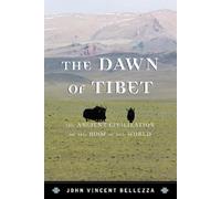 John Vincent Bellezza The Dawn of Tibet (Copertina rigida)