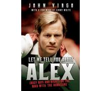 John Virgo Let Me Tell You About Alex (Tascabile)