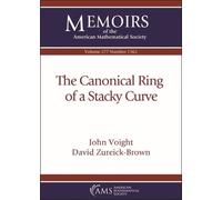 John Voight David Zureick-Brown The Canonical Ring of a Stacky Curve (Tascabile)