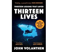 John Volanthen Thirteen Lessons that Saved Thirteen Lives (Tascabile)