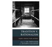 John von Heyking Tradition v. Rationalism (Copertina rigida)