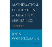 John von Neumann Mathematical Foundations of Quantum Mechanics (Tascabile)