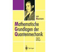 John von Neumann Mathematische Grundlagen der Quantenmechanik (Copertina rigida)