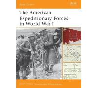 John Votaw The American Expeditionary Forces in World War I (Tascabile)