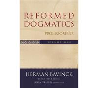 John Vriend John Bolt Herman Bav Reformed Dogmatics - Prolego (Copertina rigida)