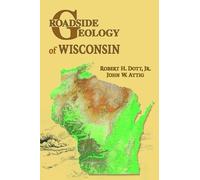 John W Attig Robert H Dott Jr Roadside Geology of Wisconsin (Tascabile)