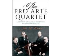 John W. Barker The Pro Arte Quartet (Copertina rigida)
