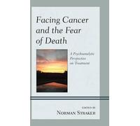 John W. Barnhill Facing Cancer and the Fear of Death (Tascabile)
