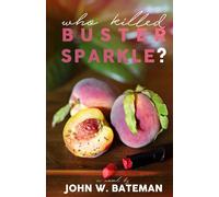 John W Bateman Who Killed Buster Sparkle? (Tascabile)