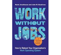 John W. Boudreau Ravin Jesuthasan Work without Jobs (Copertina rigida)