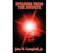 John W Campbell Invaders from the Infinite (Copertina rigida)
