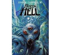 John W. Campbell Jr. Frozen Hell (Tascabile)