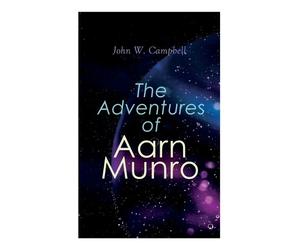 John W Campbell The Adventures of Aarn Munro (Tascabile)