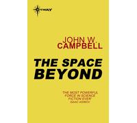 John W Campbell The Space Beyond (Tascabile)