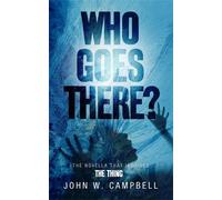 John W. Campbell Who Goes There (Tascabile) Gateway Essentials