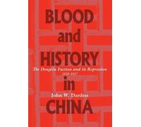 John W. Dardess Blood and History in China (Tascabile)