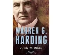 John W. Dean Warren G. Harding, 1921-1923 (Copertina rigida)