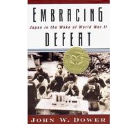 John W. Dower Embracing Defeat (Copertina rigida)