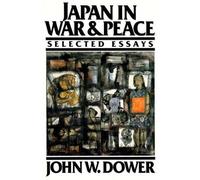 John W. Dower Japan in War and Peace (Tascabile)