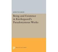 John W. Elrod Being and Existence in Kierkegaard's Pseudonymous Work (Tascabile)